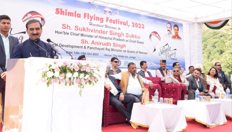 जुन्गा में  शिमला फ्लाइंग फेस्टिवल का शुभारंभ..... र्यटन व हरित उद्योगों को बढ़ावा दे रही राज्य सरकारः मुख्यमंत्री...