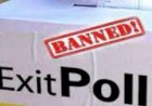 एग्जिट पोल के आयोजन व प्रकाशन पर रहेगा प्रतिबंध