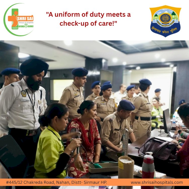 श्री साई मल्टीस्पेशलिटी हॉस्पिटल एंड ट्रॉमा सेंटर द्वारा पुलिस कर्मचारियों और उनके परिवारों के लिए किया गया नि:शुल्क स्वास्थ्य जांच शिविर का आयोजन