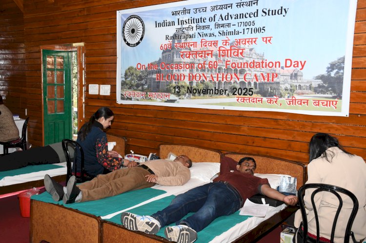 भारतीय उच्च अध्ययन संस्थान में रक्तदान शिविर का सफल आयोजन, 40 यूनिट रक्त संग्रहित